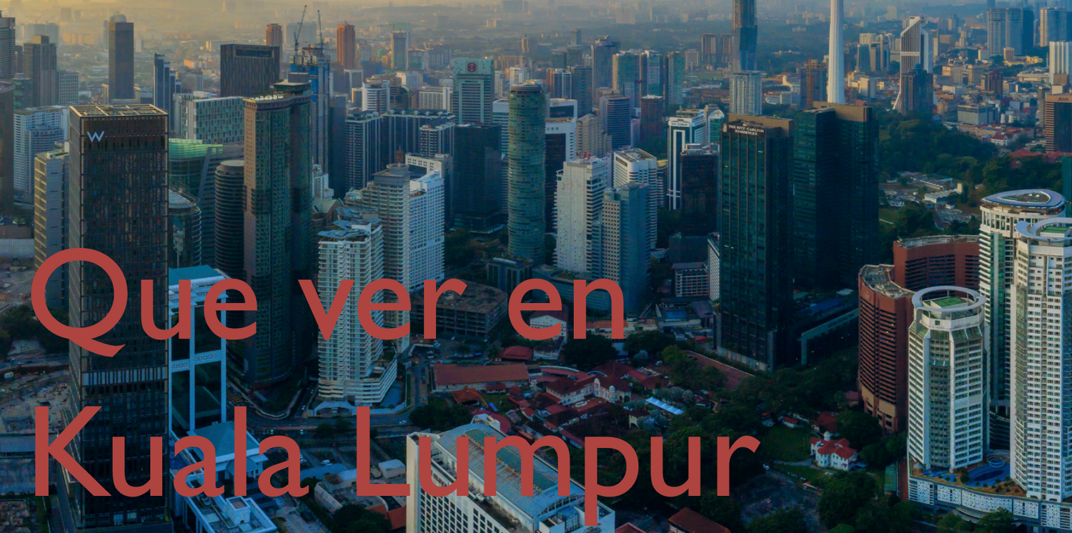 Que ver en Kuala Lumpur