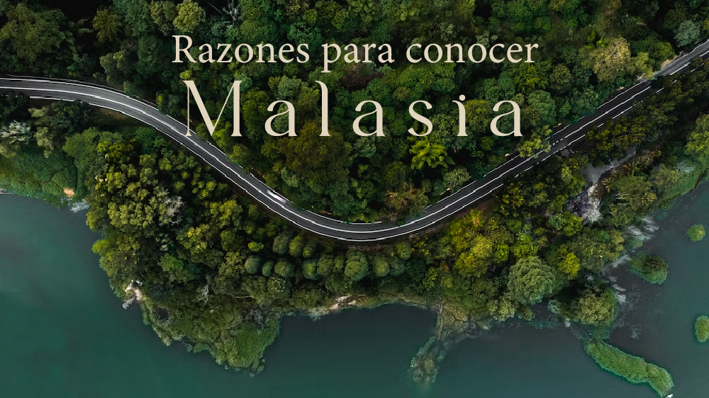 Razones para conocer Malasia