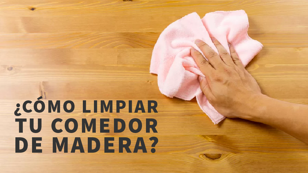 Limpia tu comedor de madera