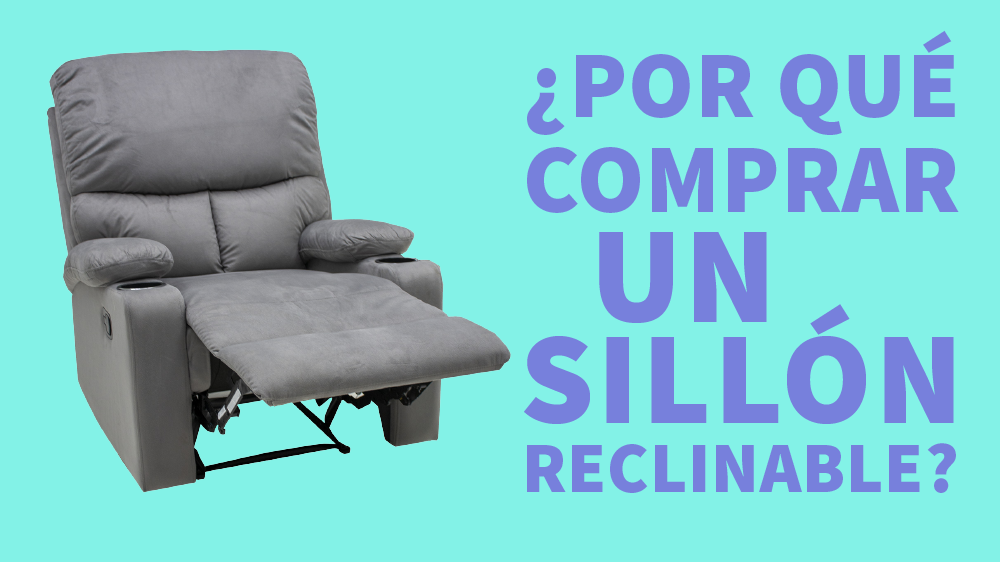 ¿Por que comprar un sillón reclinable?